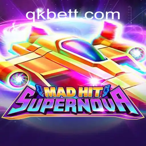 MadHitSupernova: The Exciting New Gaming Experience with QKBET